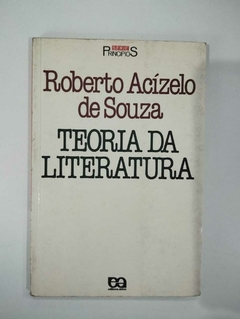 Teoria Da Literatura - Série Principios - Roberto Acizelo De Souza