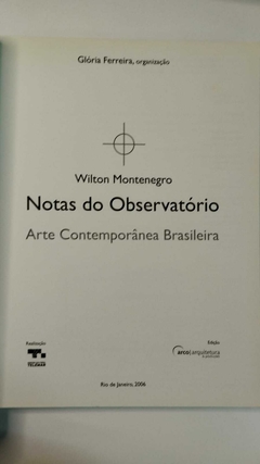 Wilton Montenegro - Notas Do Observatório - Arte Contemporânea Brasileira - Org. Gloria Ferreira - comprar online