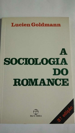 A Sociologia Do Romance - Lucien Goldmann