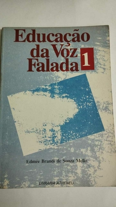 Educação Da Voz Falada - 2 VOLUMES - Edmee Brandi De Souza Mello