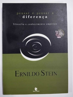 Pensar E Pensar A Diferença - Filosofia E Conhecimento Empirico - Ernildo Stein