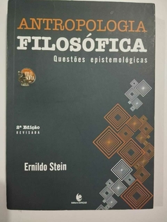 Antropologia Filosofica - Questoees Epistemologicas - Ernildo Stein