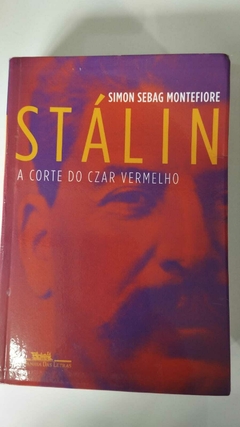 Stalin - A Corte Do Czar Vermelho - Simon Sebag Montefiore
