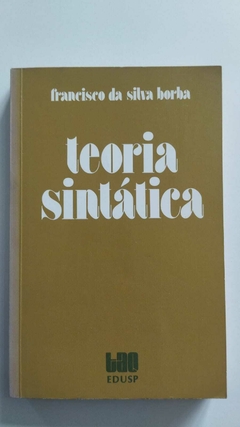 Teoria Sintatica - Francisco Da Silva Borba