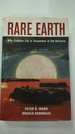 Rare Earth - Why Complex Life Is Uncommon In The Universe - Peter D Ward - Donald Brownlee