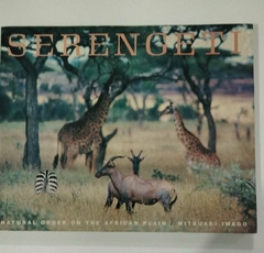 Serengeti - Natural Order On The African Plain - Mitsuaki Iwago