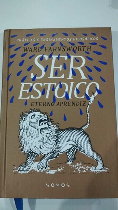 Ser Estoico - Eterno Aprendiz - Ward Farnsworth