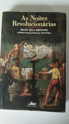 As Noites Revolucionárias - Restif De La Bretonne - Aprs, Nicolau S