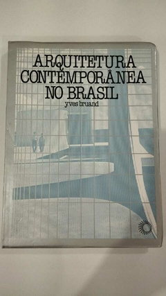 Arquitetura Contemporânea No Brasil - Yves Bruand