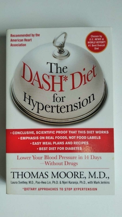 The Dash Diete For Hypertension - Thomas Moore, Md.,