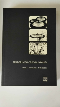 Historia Do Cinema Japones - Maria Roberta Novielli