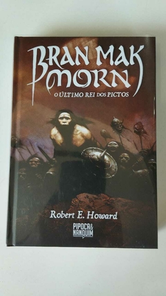 Bran Mak Morn - O Ultimo Rei Dos Pictos - Robert E Haward