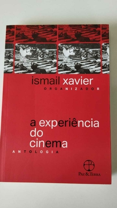A Experiencia Do Cinema Antologia - Org. Ismail Xavier