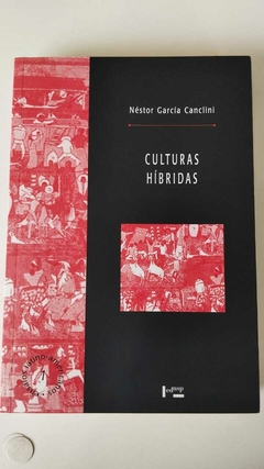 Culturas Hibridas - Nestor Garcia Canclini
