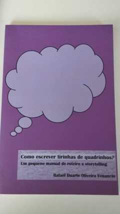Como Escrever Tirinhas De Quadrinhos? Um Pequeno Manual De Ro.. - Rafael Duarte Oliveira Venancio