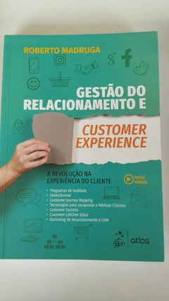 Gestão Do Relacionamento E Customer Experiencee - Roberto Madruga