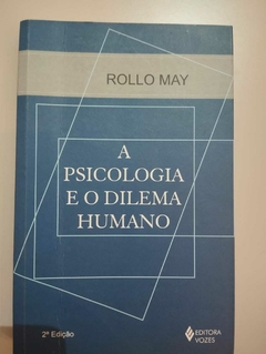 A Psicologia E O Dilema Humano - Rollo May