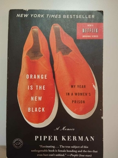 Orange Is The New Black - My Year In A Womens Prison - Piper Kerman