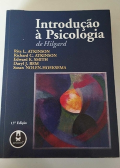 Introdução A Psicologia De Hilgard - 13ª Ed. - Atkinson - Smith - J Bm - Nolen Hoeksema