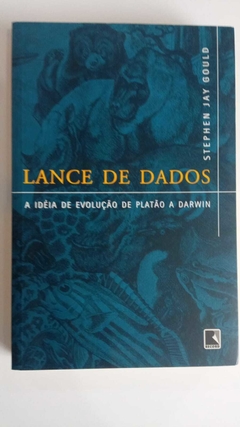 Lance De Dados - A Idéia De Evolução De Platão A Darwin - Sthephen Jay Gould