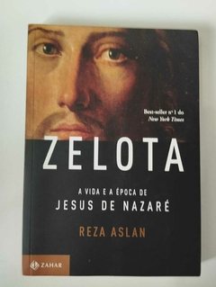 Zelota - A Vida E A Época De Jesus De Nazaré - Reza Aslan