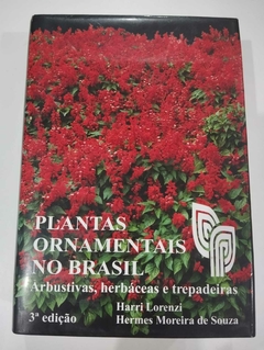 Plantas Ornamentais No Brasil - Arbustivas, Herbáceas E Trepadeiras - Harri Lorenzi - Hermes M De Souza