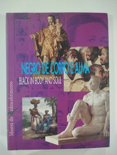 Negro De Corpo E Alma - Black In Body And Soul - Mostra Do Redescobrimento - Org Nelson Aguilar