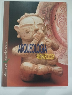 Arqueologia - Archaeology - Mostra Do Redescobrimento - Org Nelson Aguilar