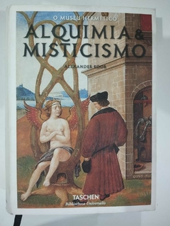Alquimia E Misticismo - Taschen - Alexander Roob