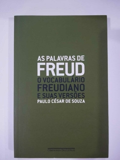 As Palavras De Freud - O Vocabulário Freudiano E Suas Versões - Paulo Cesar De Souza