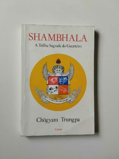 Shambhala - A Trilha Sagrada Do Guerreiro - Chogyam Trungpa