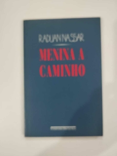 Menina A Caminho - Raduan Nassar