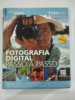 Fotografia Digital Passo A Passo - Tom Ang