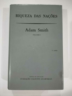 A Riqueza Das Nações Vol 1 - Inquerito Sobre A Natureza E As Causa Das Riqueza Das Naçoes - Adam Smith