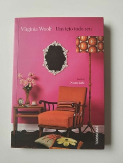Um Teto Todo Seu - Virginia Woolf