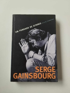 Serge Gainsbourg - Um Punhado De Gitanes - Sylvie Simmons