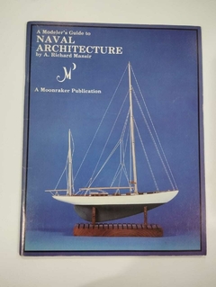 A Modelers Guide To Naval Architecture - - A Richard Mansir