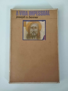 A Vida Impessoal - Joseph S Benner
