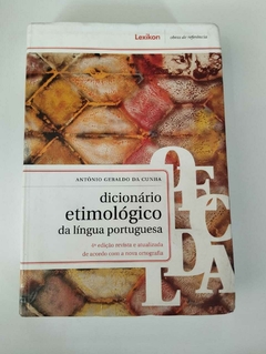 Dicionário Etimológico Da Lingua Portuguesa - 4ª Edição - Antonio Geraldo Da Cunha