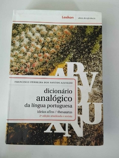 Dicionário Analógico Da Lingua Portuguesa - Ideias Afins - Thesaurus - 2ª Edição - Francisco Ferreira Dos Santos Azevedo