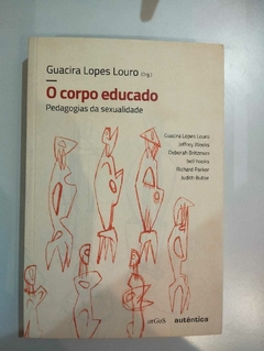 O Corpo Educado - Pedagogia Da Sexualidade - Org. Guacira Lopes Louro