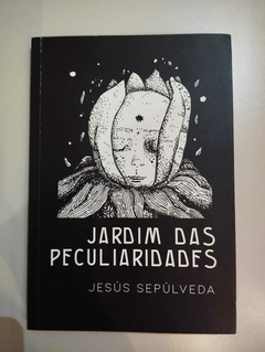 Jardim Das Peculiaridades - Jesus Sepulveda