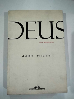 Deus - Uma Biografia - Jack Miles