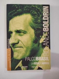 Rolando Boldrin - Palco Brasil - Coleção Aplauso - Perfil - Ieda De Abreu