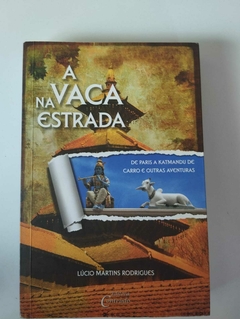 A Vaca Na Estrada - Lucio Martins Rodrigues