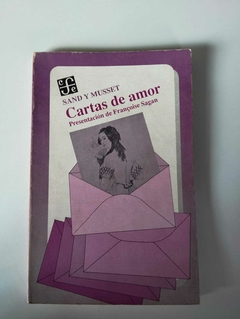 Cartas De Amor - Presentacion De Françoise Sagan - Sand Y Musset