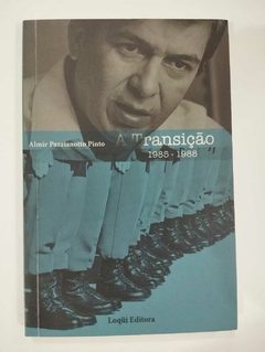 A Transição 1985 - 1988 - Almir Pazzianotto Pinto