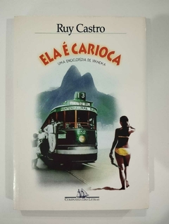 Ela E Carioca - Uma Enciclopedia De Ipanema - Ruy Castro