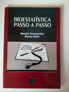 Bioestatística Passo A Passo - Mendel Suchmacher - Mauro Geller
