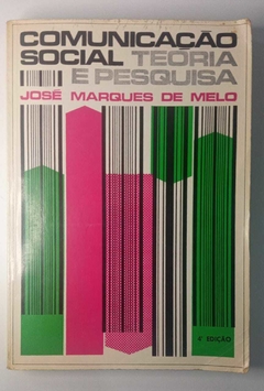 Comunicação Social - Teoria E Pesquisa - José Marques De Melo